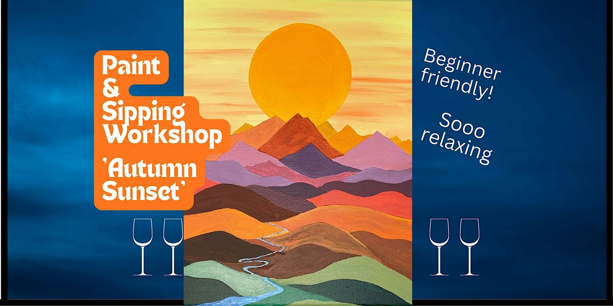 Paint & Sipping Workshop-AUTUMN SUNSET...ste above Hidden Springs Wine Bar, 20 October | Event in Garden City