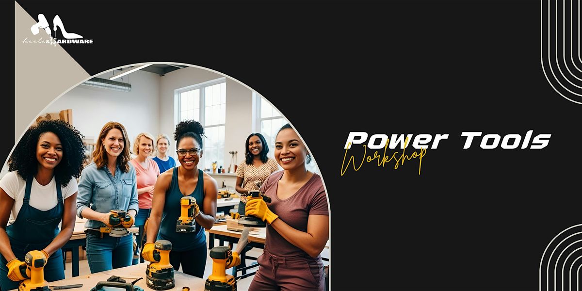 Power Tools Workshop | Event in Kensington | AllEvents