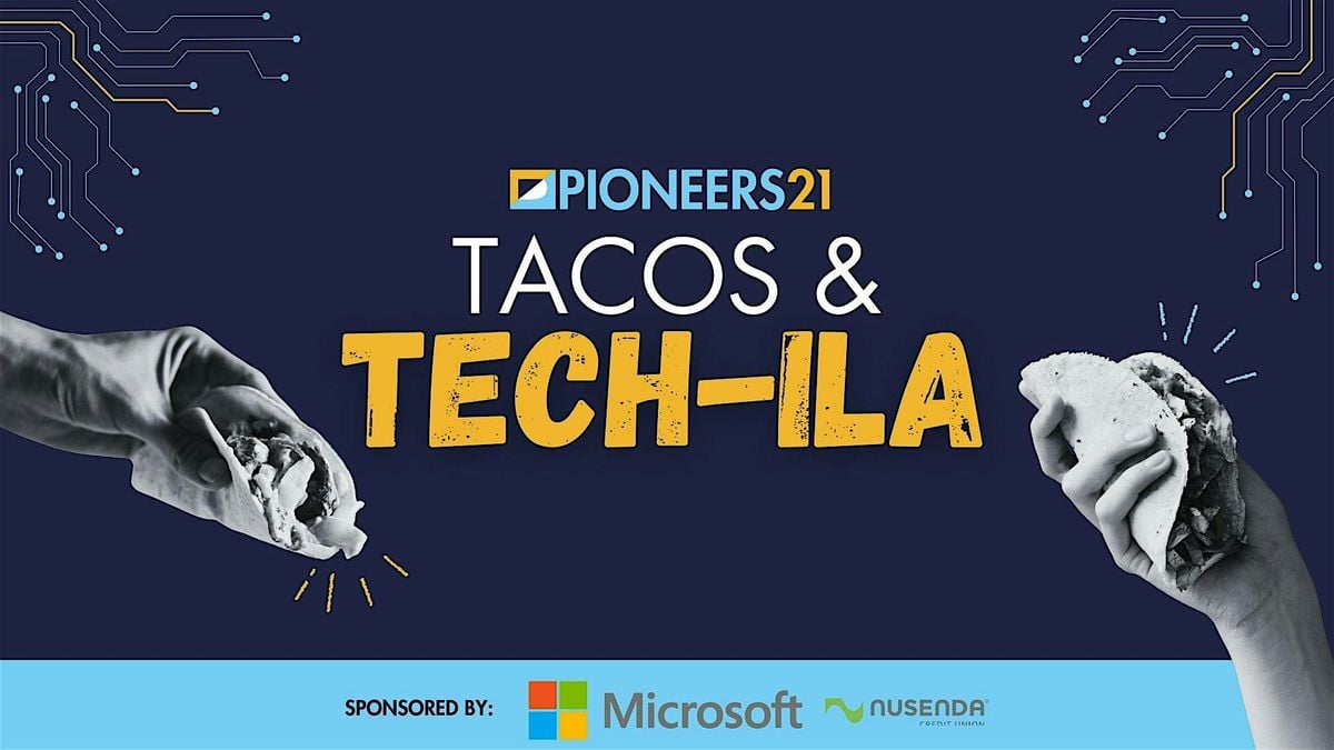 Tacos & Tech-ila, 24 June | Event in El Paso | AllEvents