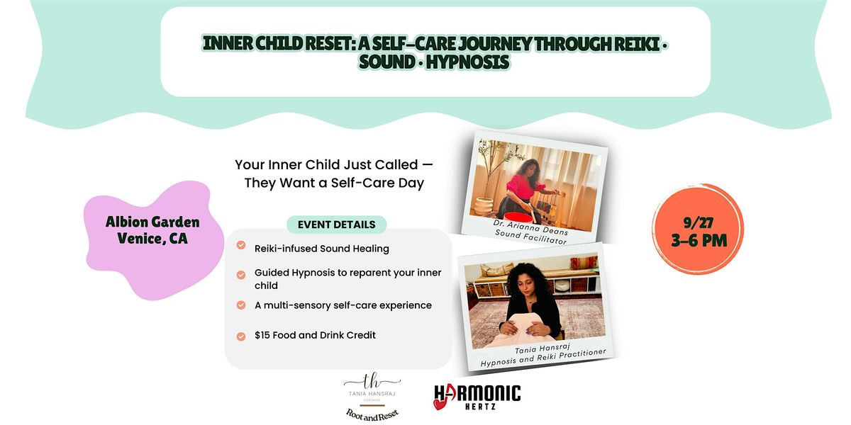 Inner Child Reset: A Self-Care Journey Through Reiki • Sound • Hypnosis, 27 September | Event in Los Angeles