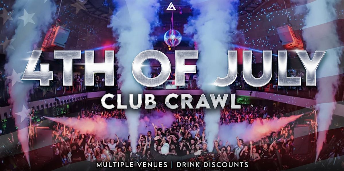 4th of July Los Angeles Club Crawl, 4 July | Event in Los Angeles | AllEvents