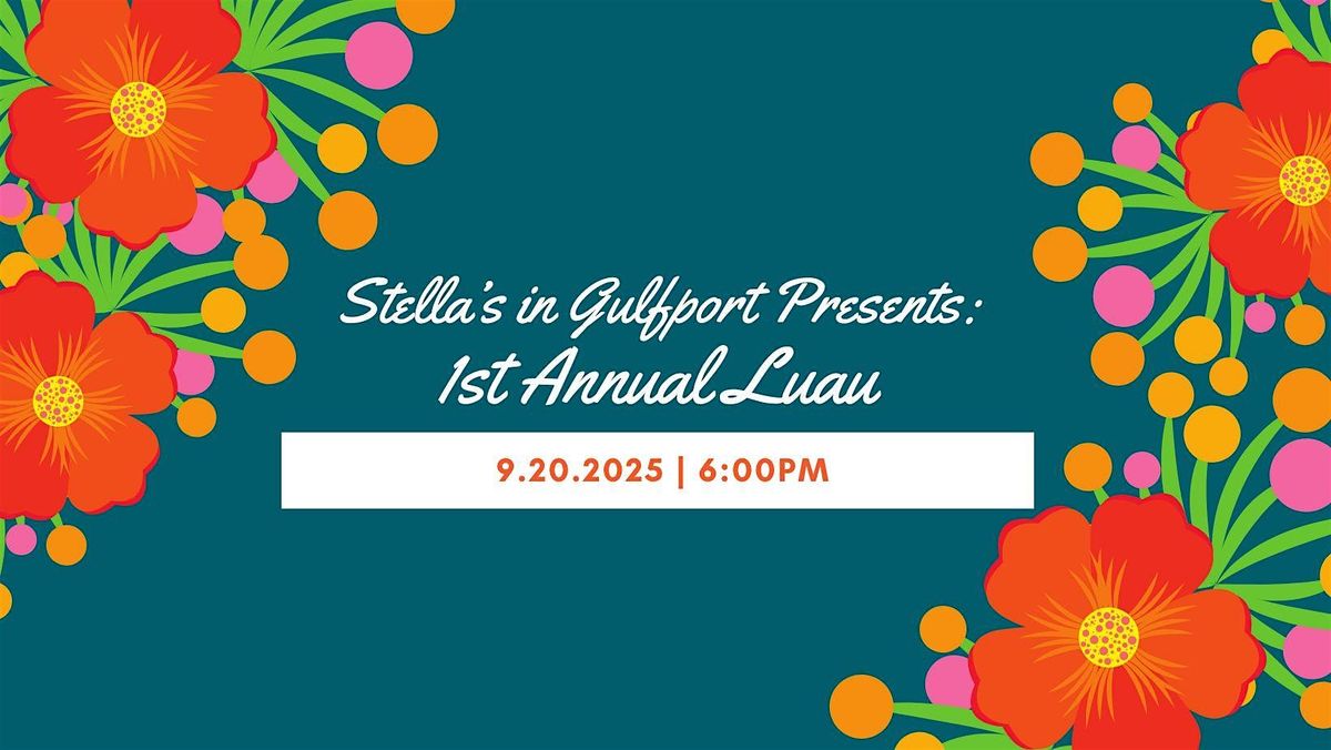 Stella’s in Gulfport Presents: 1st Annual Luau, 20 September | Event in Gulfport | AllEvents