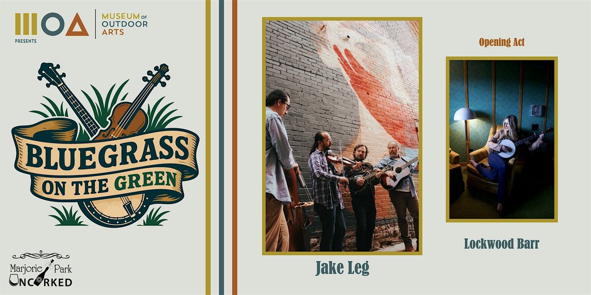 Marjorie Park Uncorked- "Bluegrass on the Green" w/Jake Leg & Lockwood Barr, 25 June | AllEvents