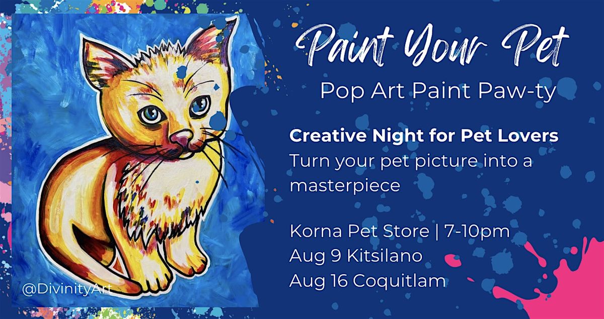 Paint Your Pet Portrait Pop Art Style - A creative night for pet lovers, 16 August | Event in Coquitlam | AllEvents