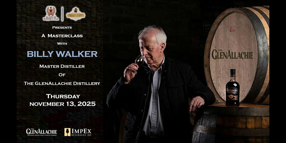 Houston Scotch Whisky Society Presents  A Masterclass With Billy Walker, 13 November | Event in Houston | AllEvents