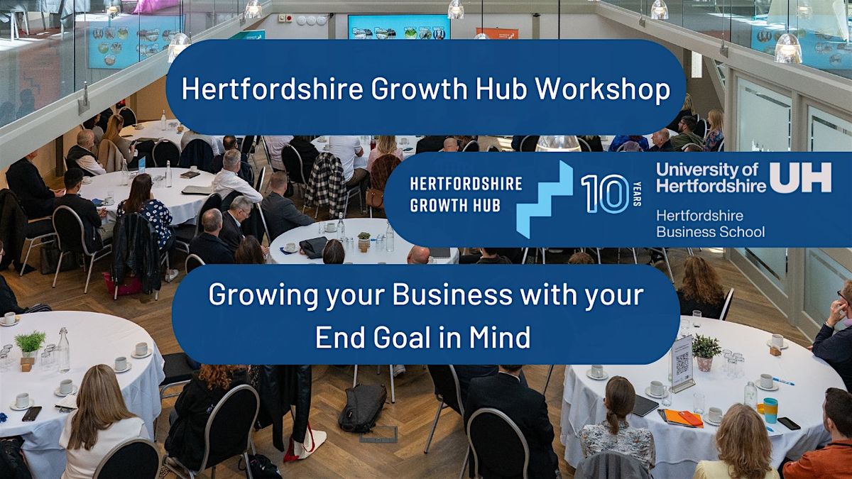 Growing your business with your end goal in mind, 30 January | Event in Hatfield | AllEvents