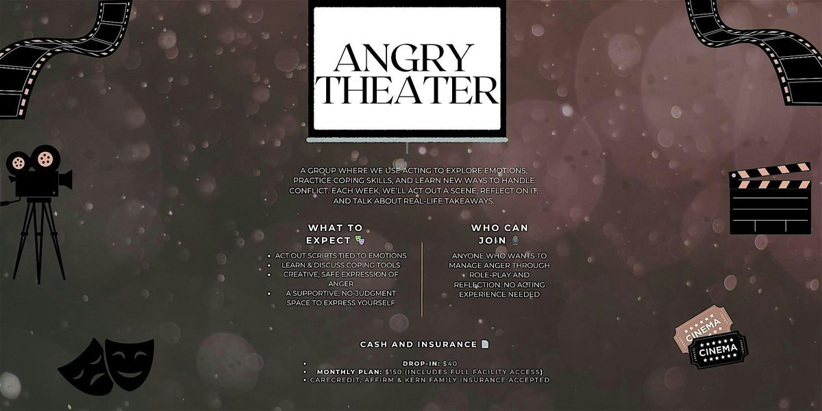 Angry Theater: Acting Out Emotions & Learning to Cope, 18 July | Event in Bakersfield | AllEvents