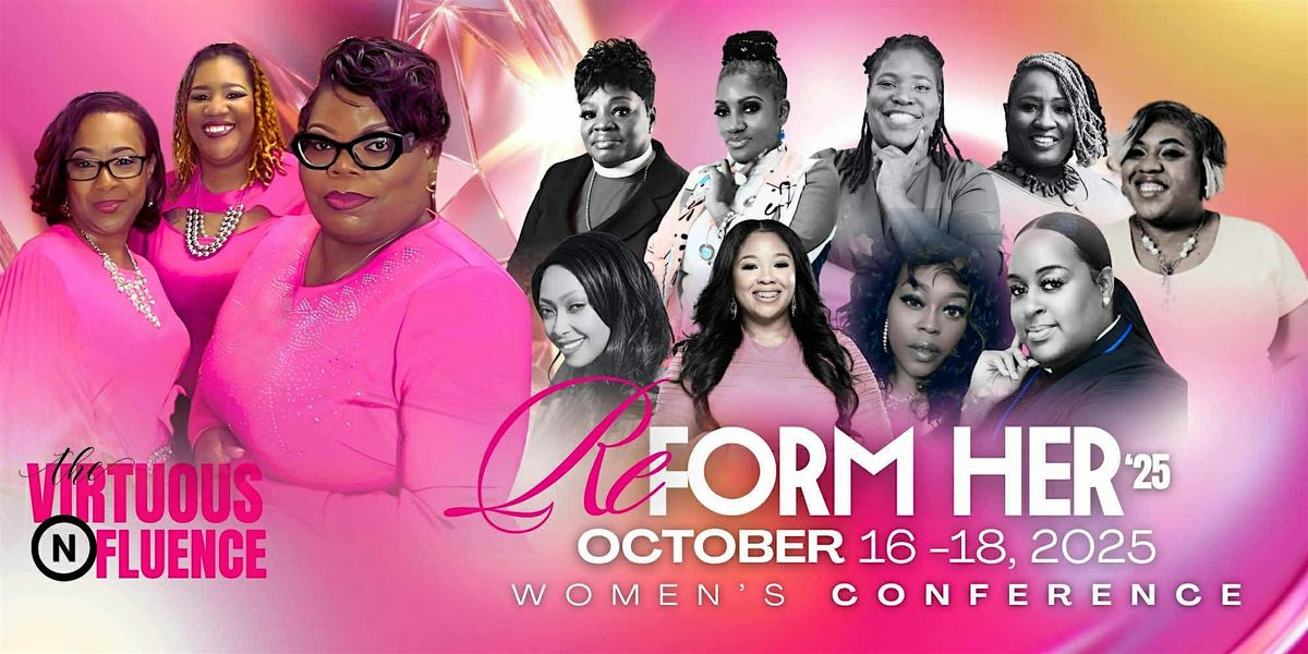 THE VIRTUOUS N FLUENCE “REFORM HER”  WOMEN’S CONFERENCE 2025, 16 October | Event in Capitol Heights