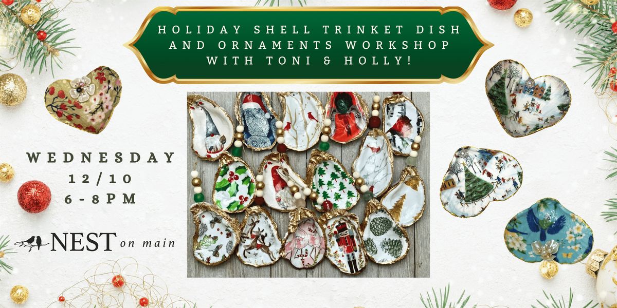 Holiday Shell Trinket Dish and Ornaments Workshop with Toni & Holly!, 10 December | Event in Northport