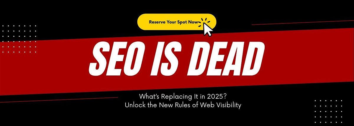 SEO Is Dead: How to Win Visibility in the Age of AI, Gen Z, & Zero-Click, 24 July | Event in Atlanta | AllEvents