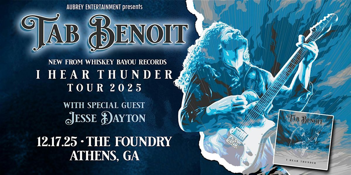 Tab  Benoit: I Hear Thunder tour with Jesse Dayton @ The Foundry, 17 December | Event in Athens | AllEvents