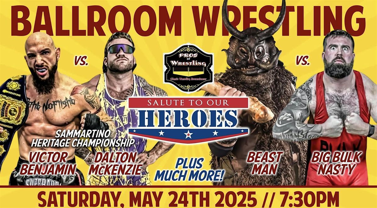 Pros of Wrestling Presents: BALLROOM WRESTLING Salute to Our Heroes 2, 24 May | Event in Butler | AllEvents