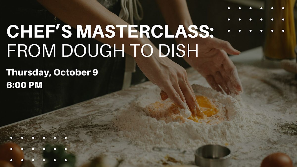 Chef Masterclass: From Dough to Dish, 9 October | Event in Egg Harbor City | AllEvents