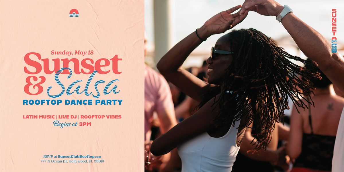 Sunset Salsa - Rooftop Dance Party!, 18 May | Event in Hollywood | AllEvents