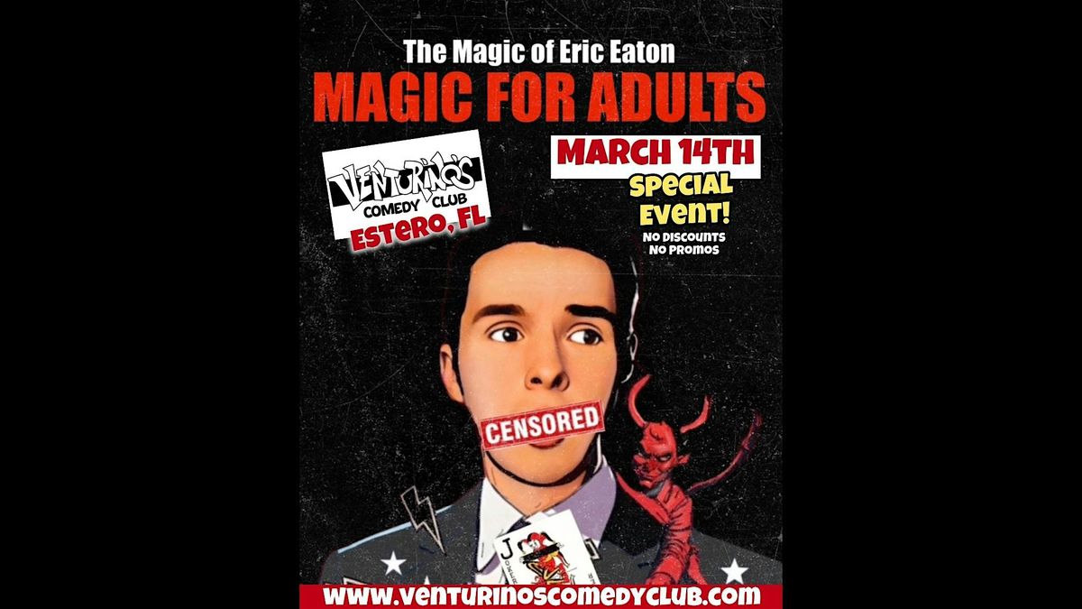 The Magic of Eric Eaton at Venturino’s Comedy Club!, 14 March | Event in Estero | AllEvents