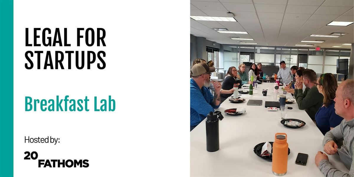 Legal for Startups, a 20Fathoms Breakfast Lab, 21 August | Event in Traverse City | AllEvents