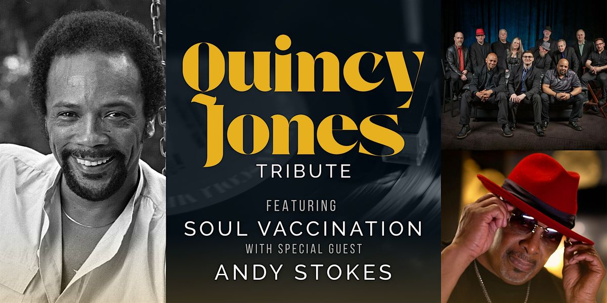 Quincy Jones Tribute ft. Soul Vaccination with special guest Andy Stokes, 13 June | Event in Portland | AllEvents