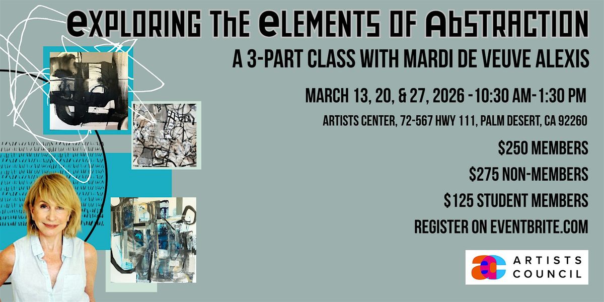 Exploring the Elements of Abstraction with Mardi de Veuve Alexis, 13 March | Event in Palm Desert | AllEvents