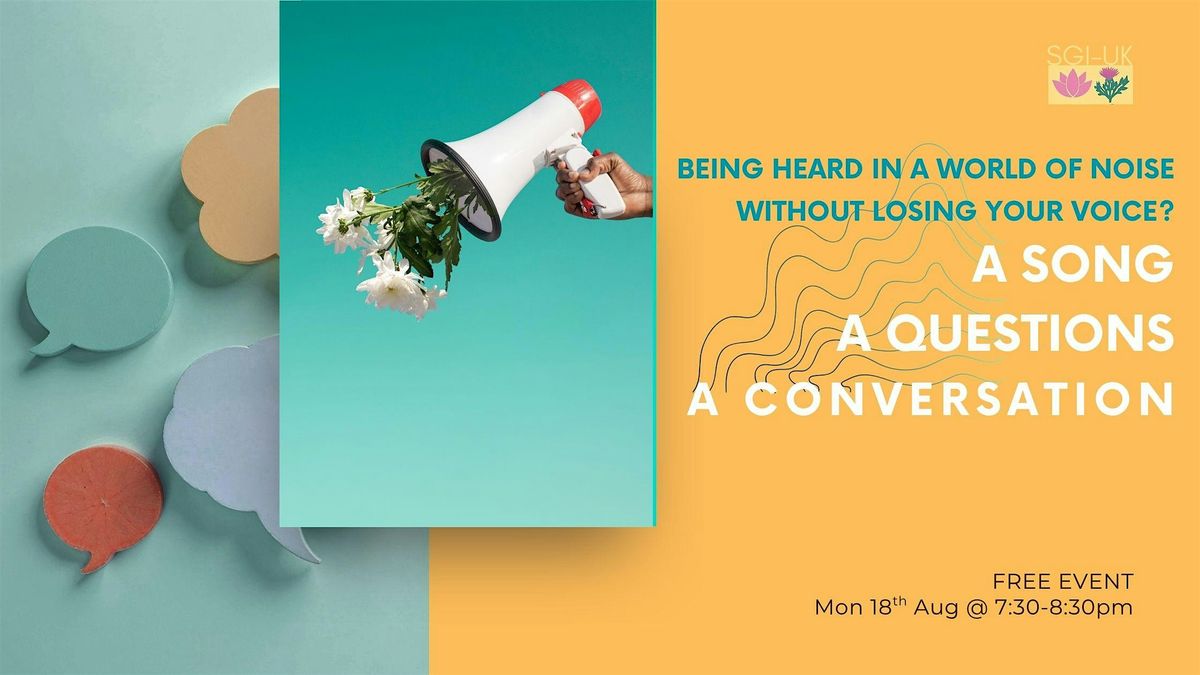 Being heard in a world of noise without losing your voice?, 18 August | Event in Edinburgh | AllEvents