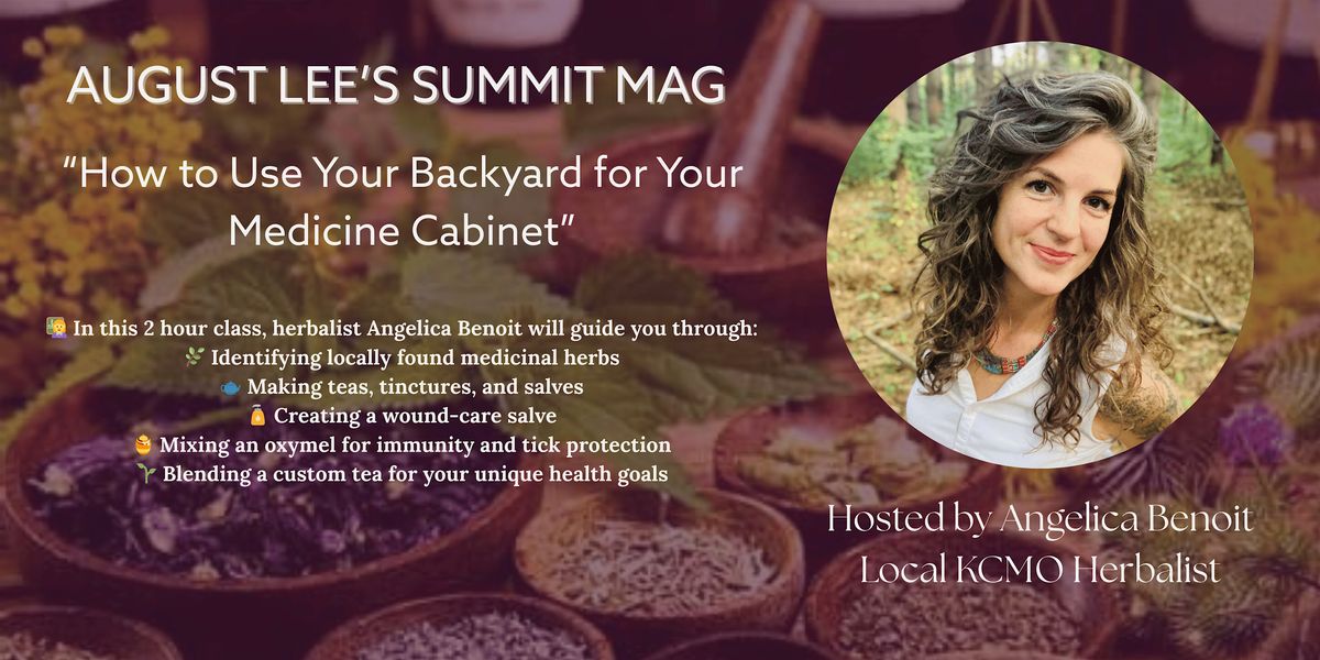How to Use Your Backyard for Your Medicine Cabinet, 24 August | Event in Lee's Summit | AllEvents
