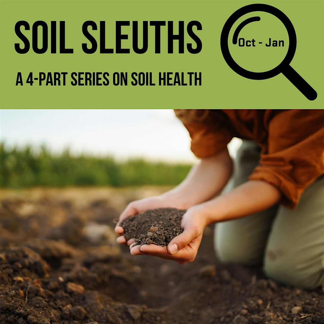 Soil Sleuths:  Part 1 of a 4-Part Soil Health Series, 5 October | Event in Grants Pass | AllEvents