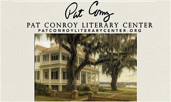 Pat Conroy Literary Festival -- Preview Event at Tidalholm, 23 October | Event in Beaufort | AllEvents