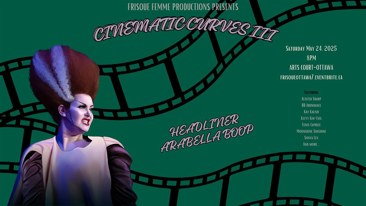 FRISQUE FEMME PRODUCTIONS PRESENTS CINEMATIC CURVES III, 24 May | Event in Ottawa | AllEvents