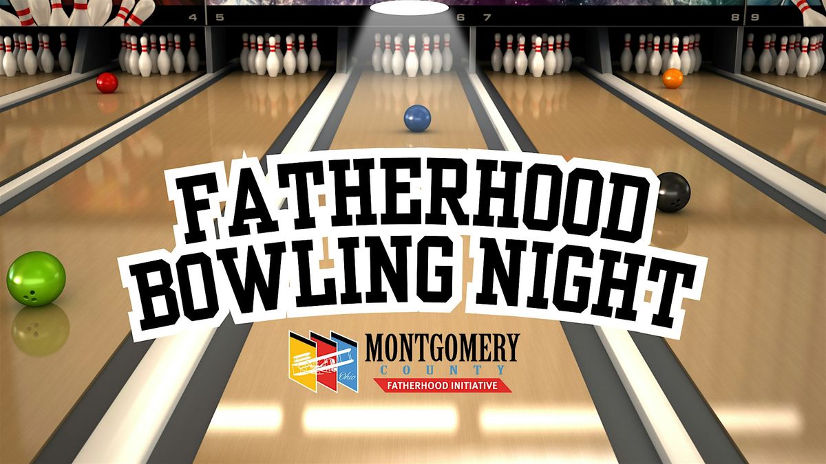 Montgomery County Fatherhood Bowling Day, 10 May | Event in Kettering | AllEvents