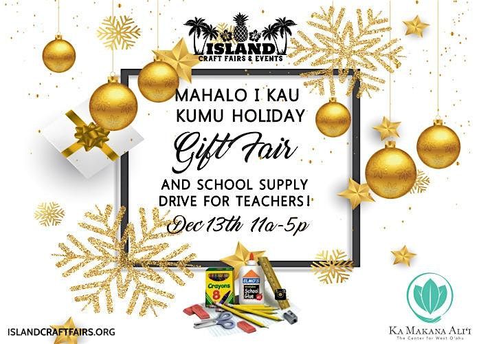 Mahalo I Kau Kumu Gift Fair & School Supply Drive, 13 December | Event in Kapolei | AllEvents