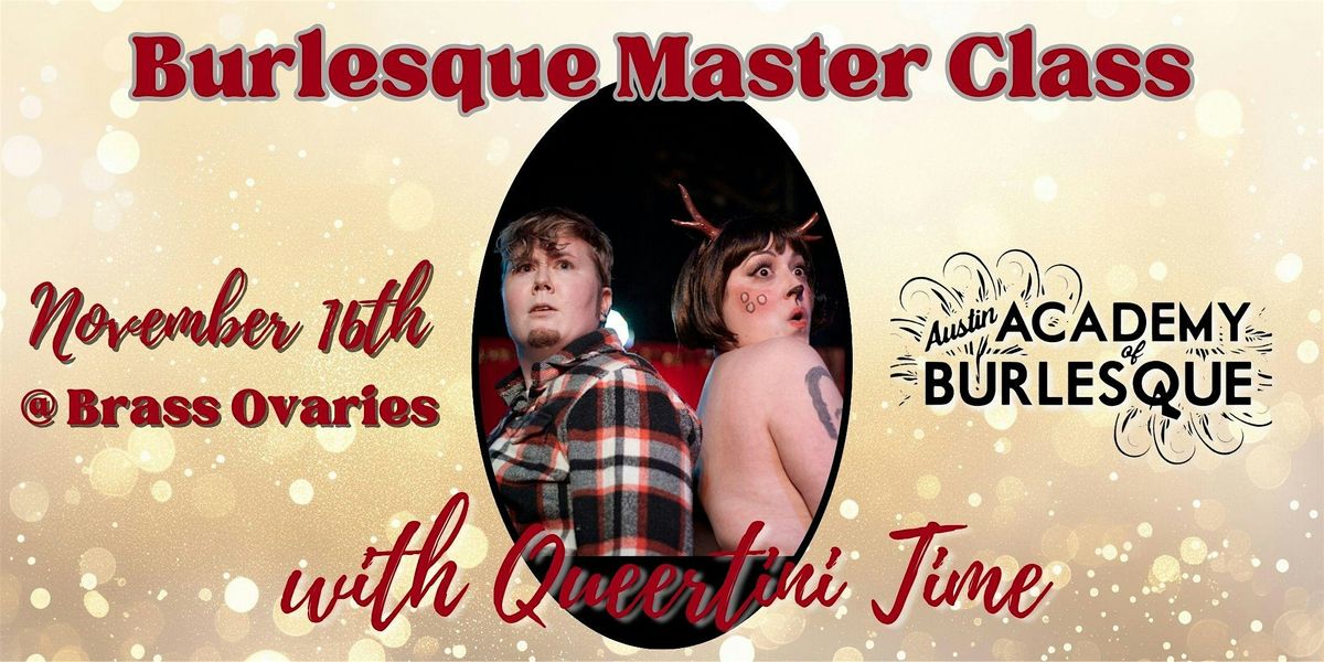 Burlesque Master Class  with Queertini Time, 16 November | Event in Austin | AllEvents