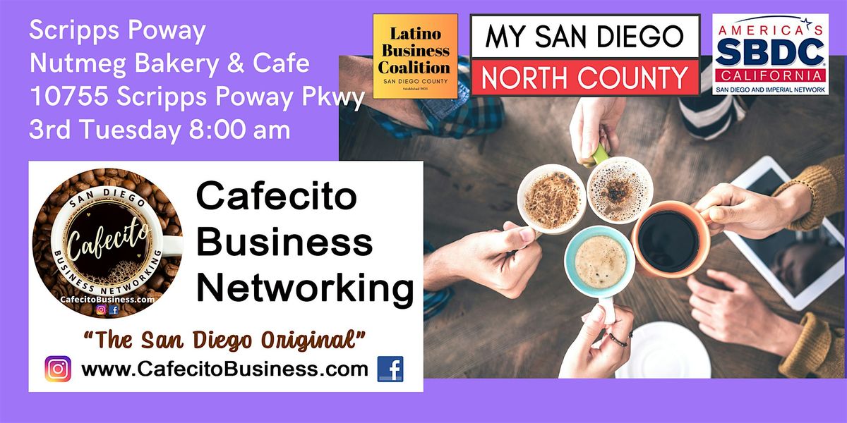 Cafecito Business Networking Scripps Poway -  3rd Tuesday Aug, 19 August | Event in Poway | AllEvents