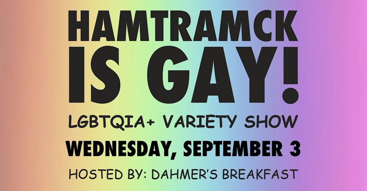HAMTRAMCK IS GAY! @ Ghost Light, 3 September | Event in Hamtramck | AllEvents