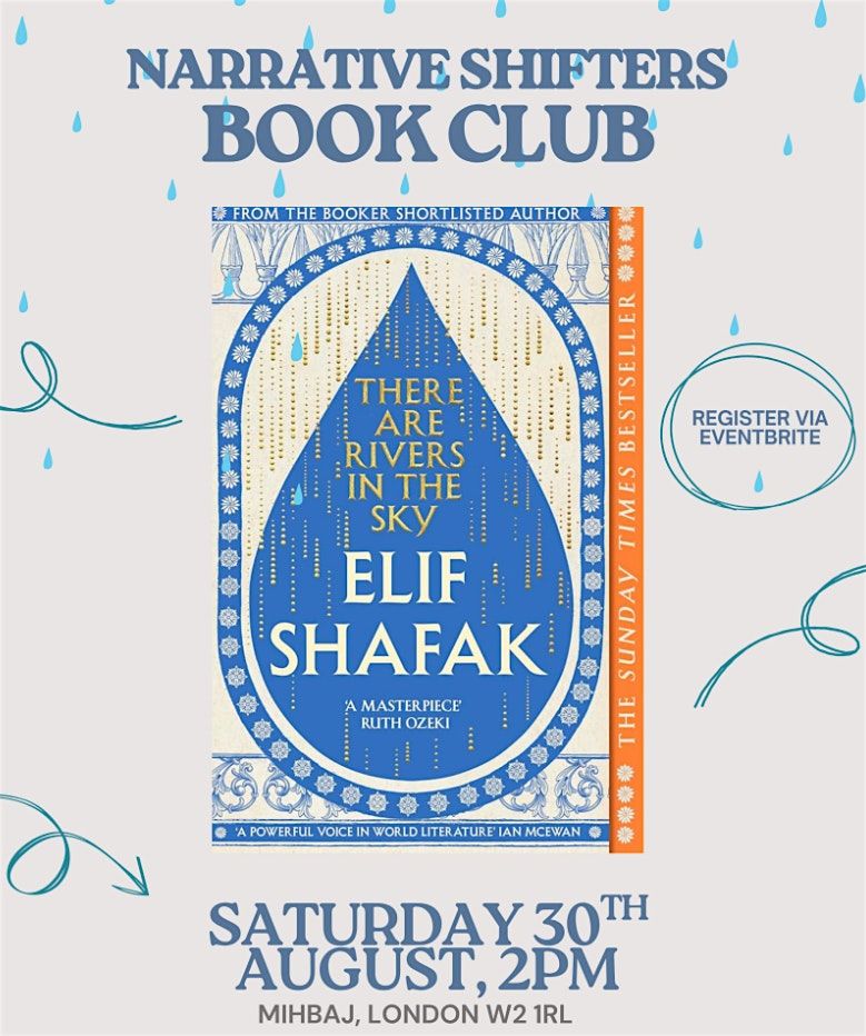 Narrative Shifters' Book Club: There are Rivers in the Sky by Elif Shafak, 30 August | Event in London | AllEvents