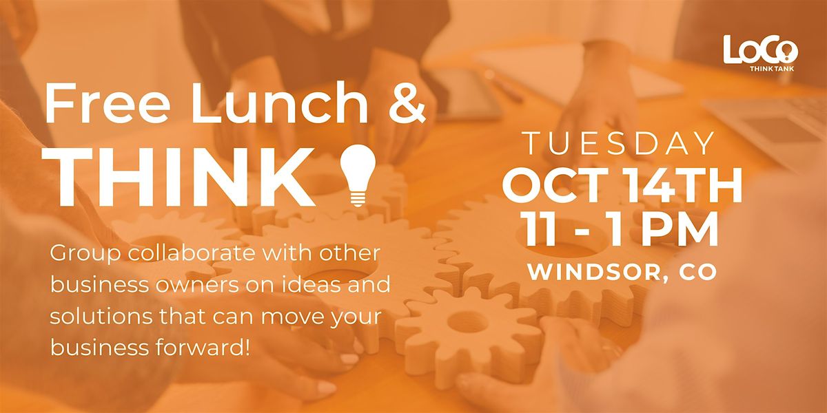Collaborative Business Problem-Solving: Free Lunch & Think 10/12, 14 October | Event in Windsor | AllEvents