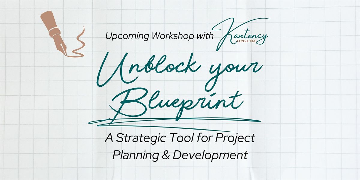 Unblock your Blueprint: A Strategic Tool for Project Planning & Development, 6 November | Event in Edmonton