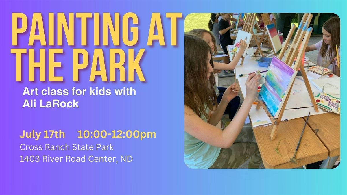 Cross Ranch Painting at the Park with Ali LaRock for Kids, 17 July | Event in Center | AllEvents