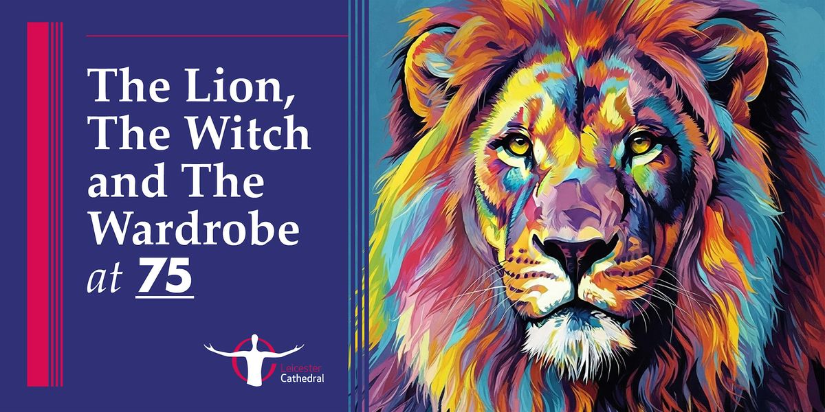 The Lion, The Witch and The Wardrobe at 75, 14 October | Event in Leicester | AllEvents