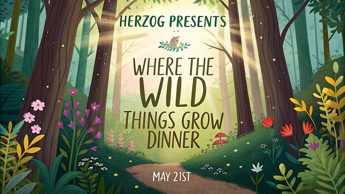 Where the Wild Things Grow Dinner, 21 May | Event in Oxnard | AllEvents
