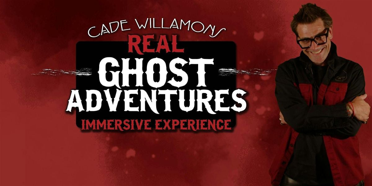Cade Willimons' Real Ghost Adventures, 7 August | Event in Hamtramck | AllEvents