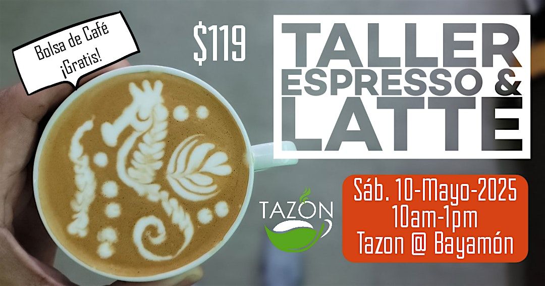 Taller de Espresso y Latte, 10 May | Event in Bayamón | AllEvents