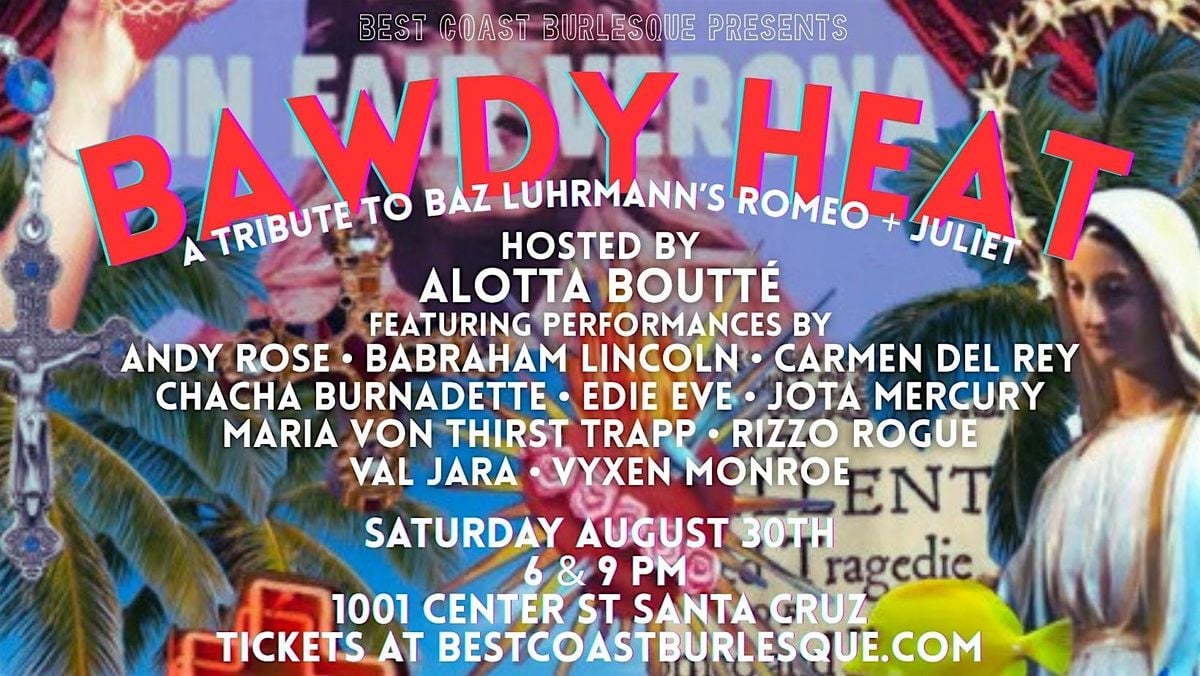 Best Coast Burlesque presents Bawdy Heat, 30 August | Event in Santa Cruz | AllEvents