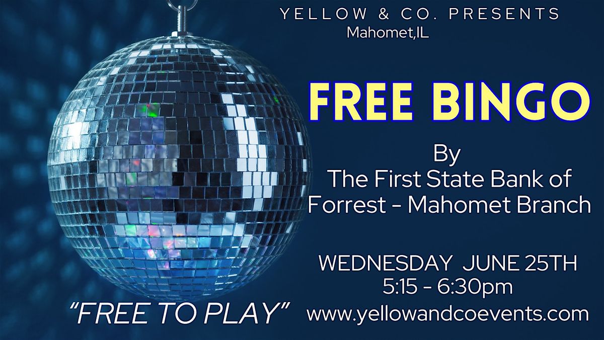 Free Bingo by First State Bank of Forrest - Mahomet Branch at Yellow & Co., 25 June | Event in Mahomet