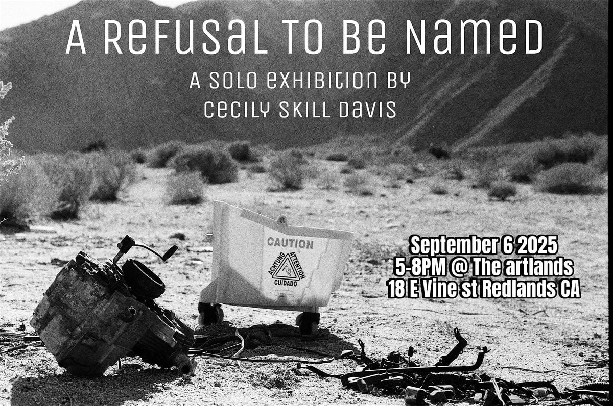 A Refusal To Be Named - Solo Show, 6 September | Event in Redlands | AllEvents