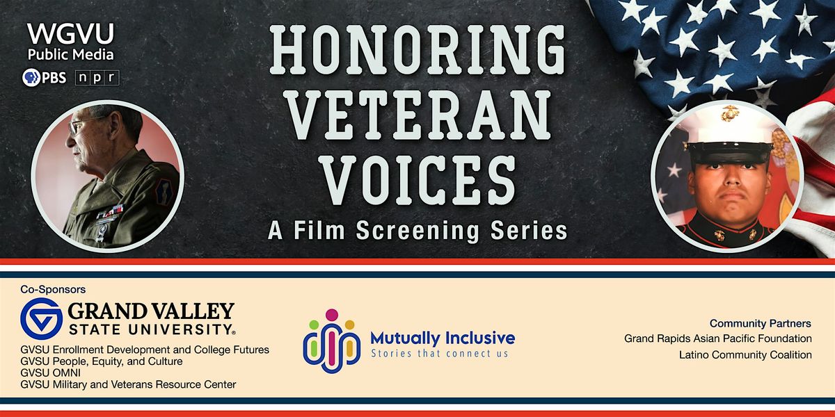 Honoring Veteran Voices: A Film Screening Series                 Pew Campus, 3 November | Event in Grand Rapids
