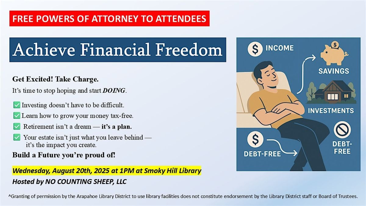 Achieving Financial Freedom-Free Powers of Attorney to Attendees, 20 August | Event in Centennial | AllEvents