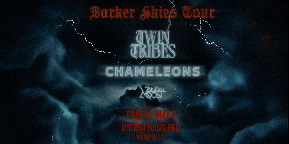 Twin Tribes / Chameleons: Darker Skies Tour, 2 May | Event in Norwalk | AllEvents