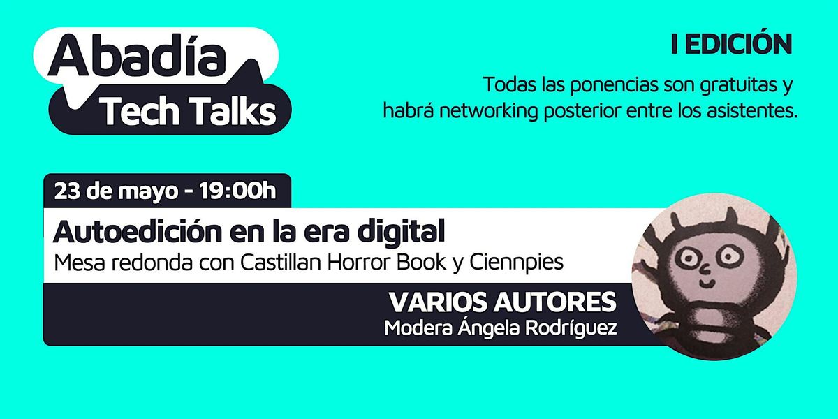 Mesa redonda: Autoedición en la era digital - ABADIA TECH TALKS, 23 May | Event in Burgos | AllEvents