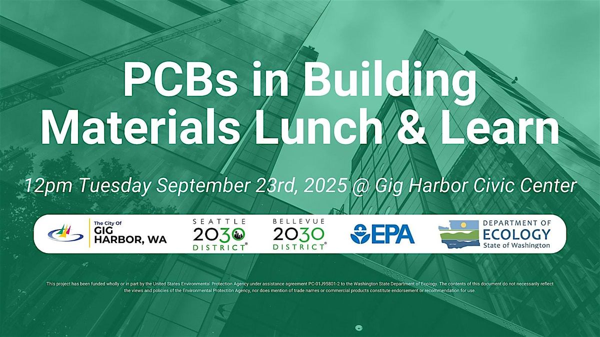 PCBs in Building Materials Awareness & Removal Lunch & Learn, 23 September | Event in Gig Harbor | AllEvents