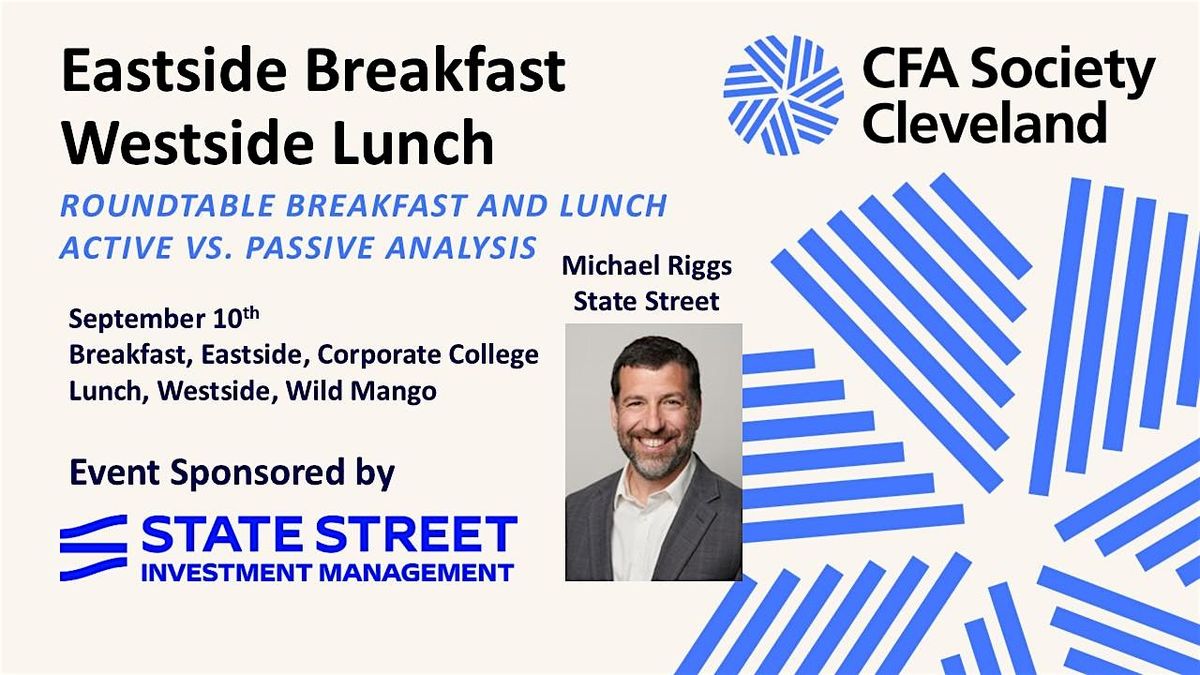 Roundtable Lunch, Active vs. Passive Analysis, Michael Riggs, State Street, 10 September | Event in Westlake