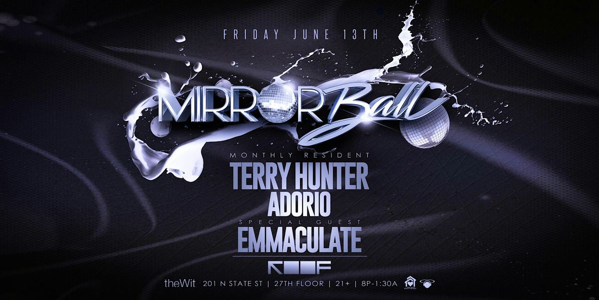Mirrorball. Terry Hunter's Residency At Rooftop at The Wit. House Music., 13 June | Event in Chicago | AllEvents